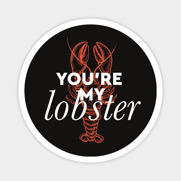 You're my lobster - White Magnet by London Colin